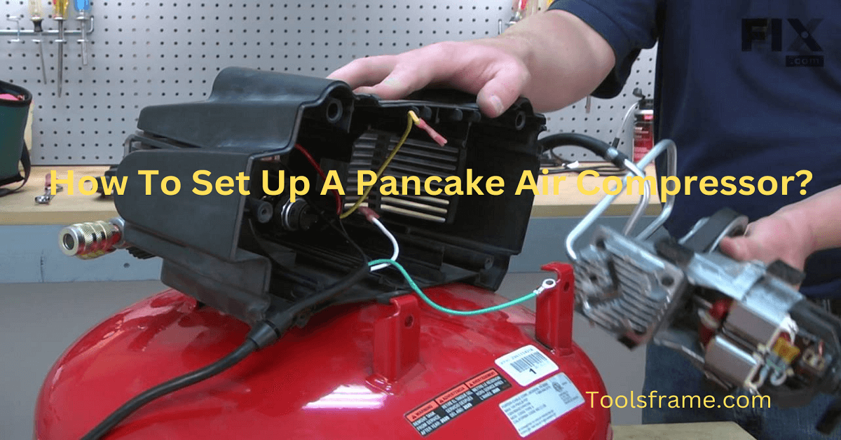How To Set Up A Pancake Air Compressor