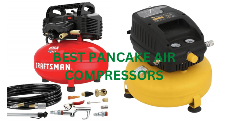 Our Ultimate Guide To The Best Pancake Air Compressors In The Market