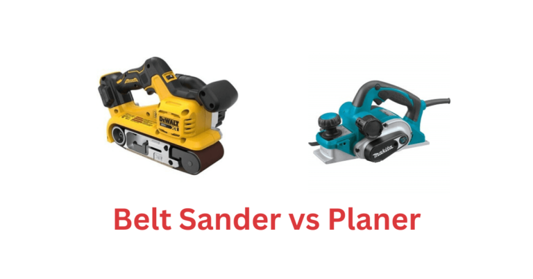 Belt Sander vs Planer